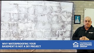 Why Basement Waterproofing Isn't a DIY Job