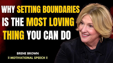 Why Setting Boundaries Is the Most Loving Thing You Can Do  | Motivational Speech