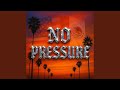 No Pressure