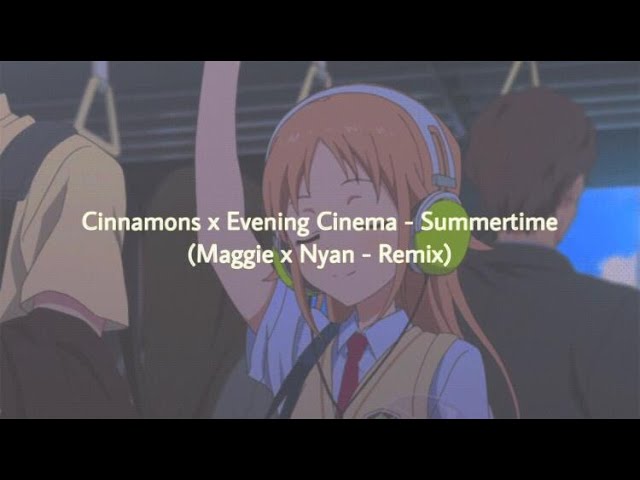 Stream 麦吉_Maggie x 盖盖Nyan - Summertime (Arrange ver.) by StarlingEDM