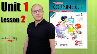 Connect 2 | Unit 1 | Lesson 2 | كونكت الصف الثاني الابتدائي | الترم الأول