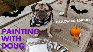 Doug The Pug Painting a Halloween Masterpiece! 👻🎃