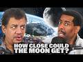 What Would Happen If The Moon Were 20 Times Closer 