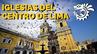 #SuchuriyPerú: Las iglesias del centro de Lima