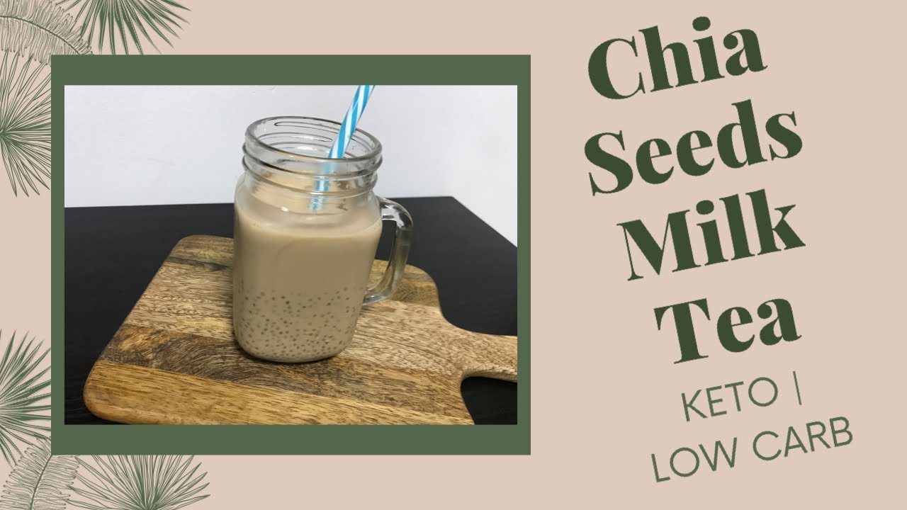 How To Make Chia Seeds Milk Tea | Milk Tea | Keto | Low Carb | Healthy |  Sugar Free - Youtube