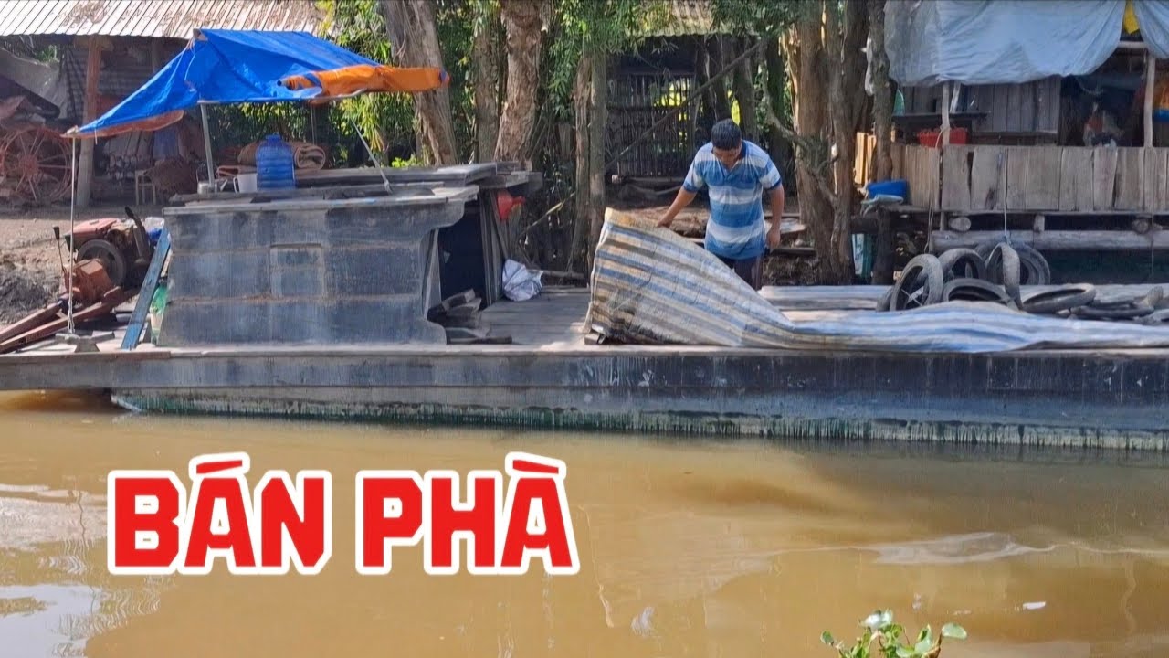 Đã Bán phà sao liên hệ gặp trực tiếp chủ phà 