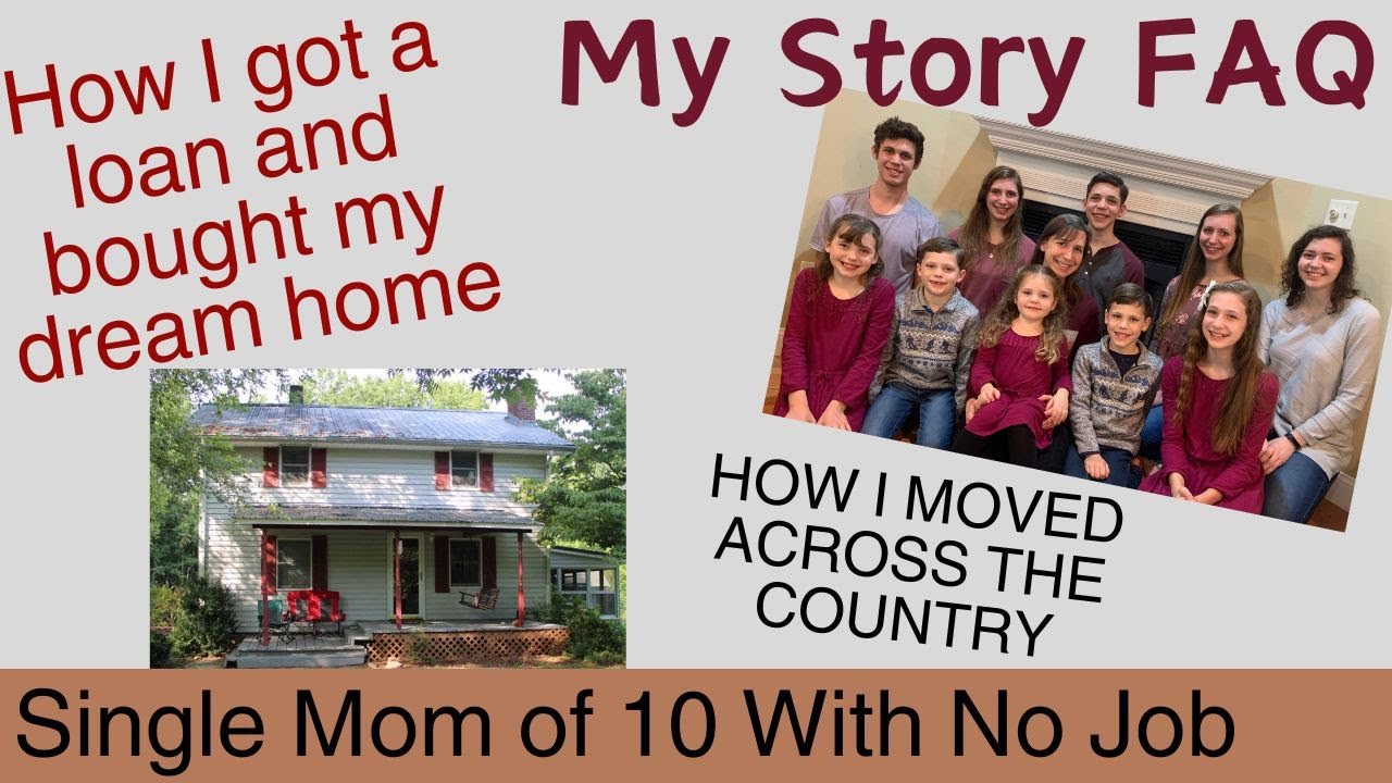 How I Bought My Dream Home as a Single Mom of 10 With No Job | Moving ...