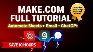 Make.com Full Tutorial: Automate Google Sheets, Gmail & ChatGPT (Step-by-Step Guide