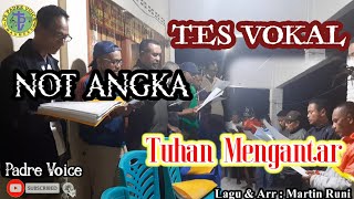 Tes Vokal Not Angka || Tuhan Mengantar || PS. Padre Voice Maumere
