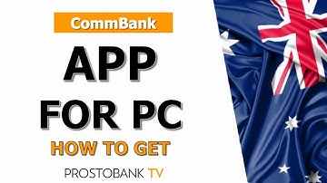 How to Get the CommBank App for PC Safely — Desktop & Mobile Banking Explained