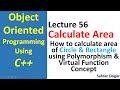 How to Calculate Area of Circle and Rectangle using C++ | Object Oriented Programming Tutorial - 56
