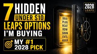 7 Hidden Under 10 LEAPS Options I m Buying My 2028 Pick