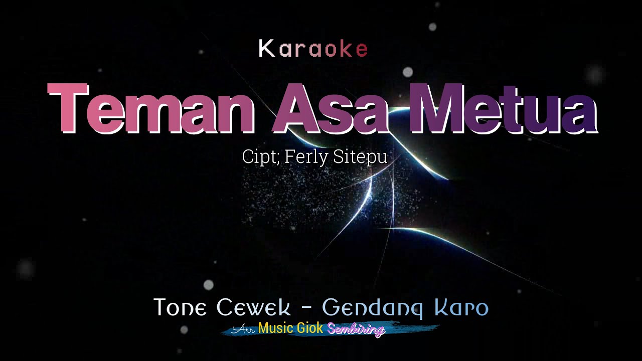 Teman Asa Metua Tone cerwek karaoke gendang karo