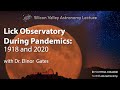 Lick Observatory During Pandemics: 1918 and 2020