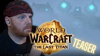 Krimson KB Reacts: World of Warcraft The Last Titan Teaser