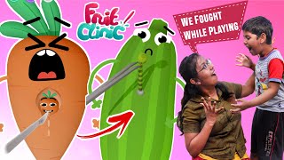 We Fought While Playing *FRUIT CLINIC* | My BROTHER Did Fruits And Vegetables Surgery