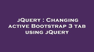 jQuery : Changing active Bootstrap 3 tab using jQuery