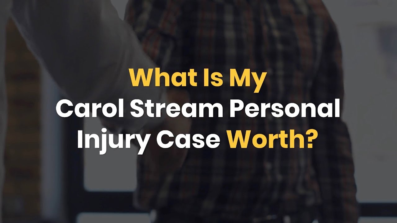 What Is My Carol Stream Personal Injury Case Worth? - YouTube