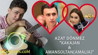 AZAT DONMEZ   KAKAJAN & AMANSOLTAN AMALIA