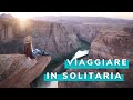 🇮🇹VIAGGIARE IN SOLITARIA - Tutto Quello che c'è da sapere