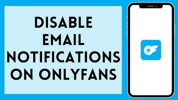 How To Disable Email Notifications in OnlyFans 2024