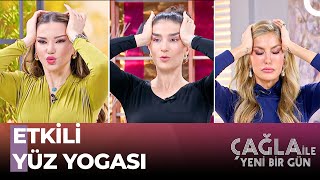 Gıdıyı Toparlayan Özel Yüz Yogası- Çağla ile Yeni Bir Gün 1111. Bölüm