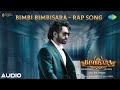 Bimbisara - Rap Song (Audio) | Nandamuri Kalyan Ram | MM Keeravani | Vassishta