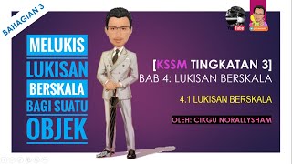 KSSM MATEMATIK TINGKATAN 3 | BAB 4: LUKISAN BERSKALA (BHG 3)