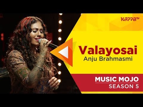 Valayosai Sathya   Anju Brahmasmi   Music Mojo Season 5   Kappa TV