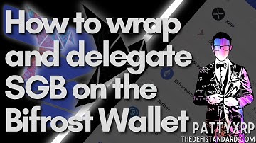How to Wrap & Delegate Songbird (SGB) Tokens via the Bifrost Wallet + FTSO Picks - Patty XRP.