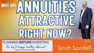 Why are Annuities SO Attractive Right Now?