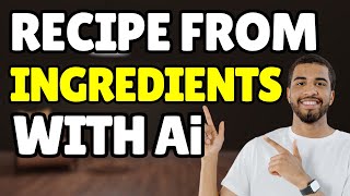 How to Build an AI Based Recipe Generator with Ingredients