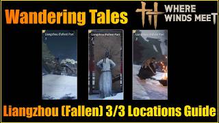 Liangzhou Fallen All 3/3 Wandering Tales | Where Winds Meet Hexi