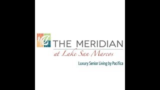 The Meridian at Lake San Marcos. Luxury Senior Living in California.