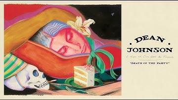 Dean Johnson - Death of the Party [Official Audio]