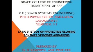 GRACE COE - ME- PS4111-EX.NO:5-STUDY OF PROTECTIVE RELAYING SCHEMES OF POWER APPARATUS