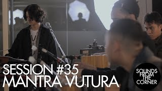Sounds From The Corner : Session #35 Mantra Vutura
