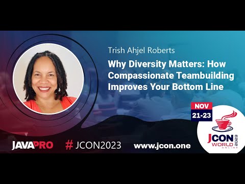 Why Diversity Matters: How Compassionate Teambuilding Improves Your Bottom Line | Trish Roberts (EN)