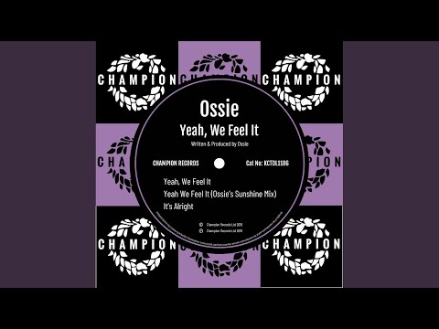 Yeah, We Feel It (Ossie's Sunshine Mix)