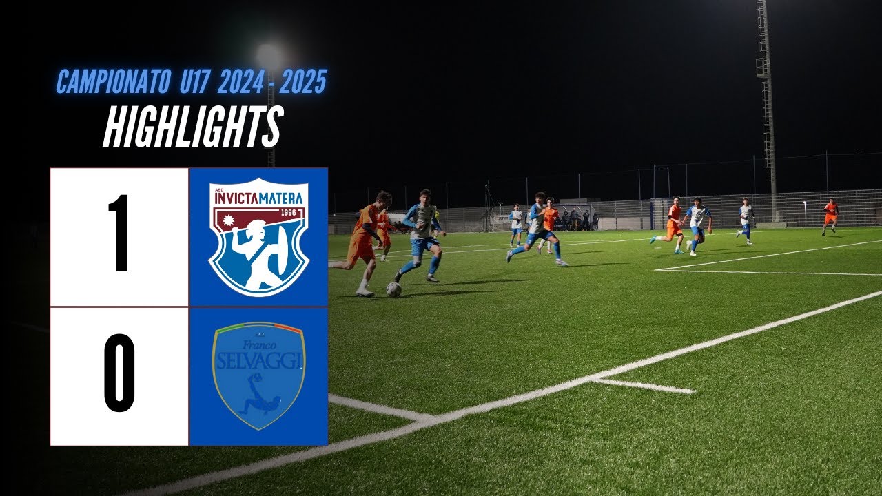 HIGHLIGHTS CAMPIONATO U17 2024 - 2025 | Invicta Matera VS Franco Selvaggi