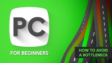 What is a PC Bottleneck? [PC for Beginners] - NGON