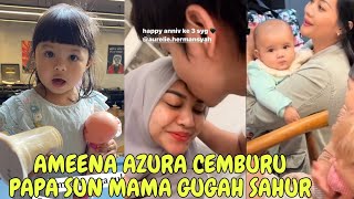 LIVE AMEENA AZURA CEMBURU PAPA CIUM MAMA GUGAH SAHUR