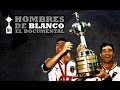 Hombres de Blanco El Documental