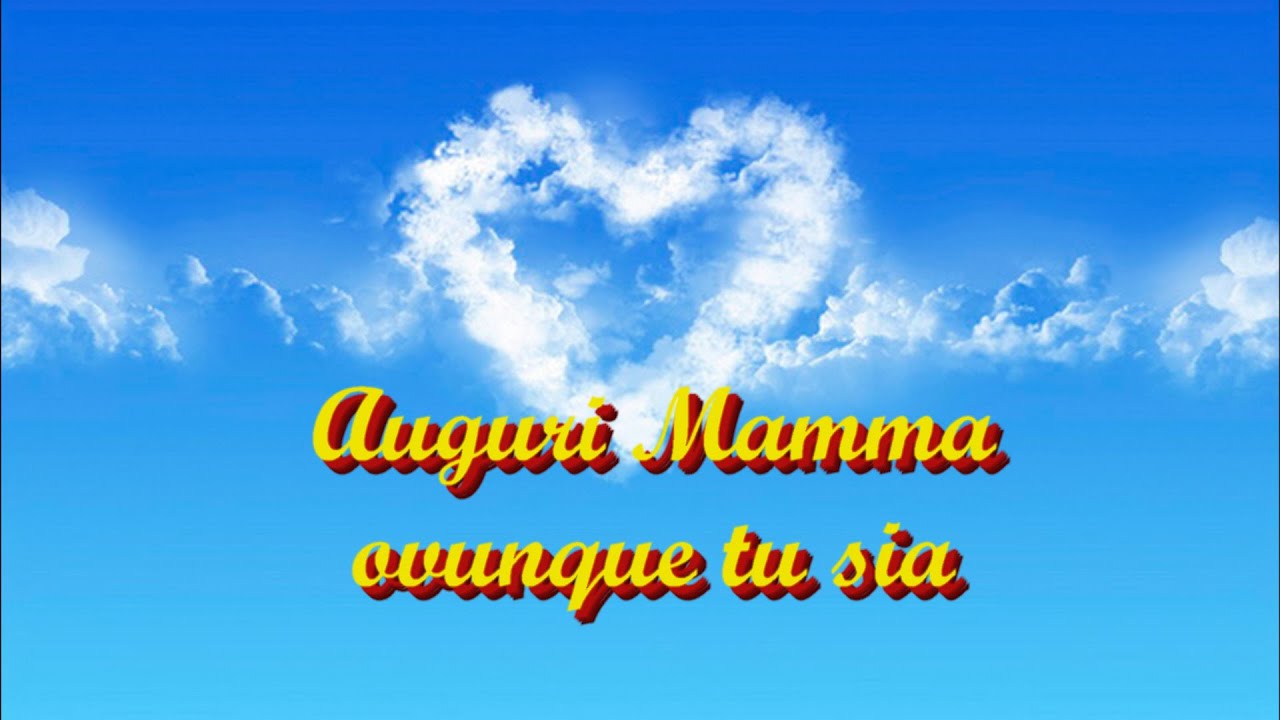 ciao mamma ovunque tu sia