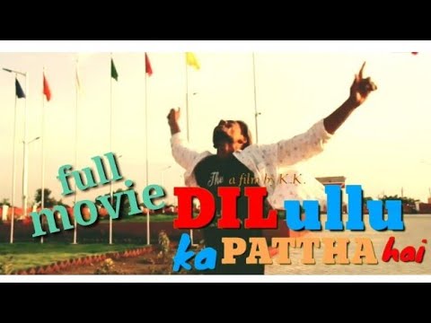 dil-ullu-ka-pattha-hai**full-movie