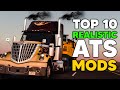 TOP 10 ATS REALISTIC MODS