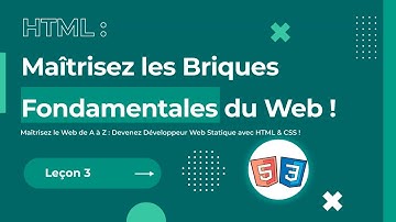 HTML : Maîtrisez les Briques Fondamentales du Web !