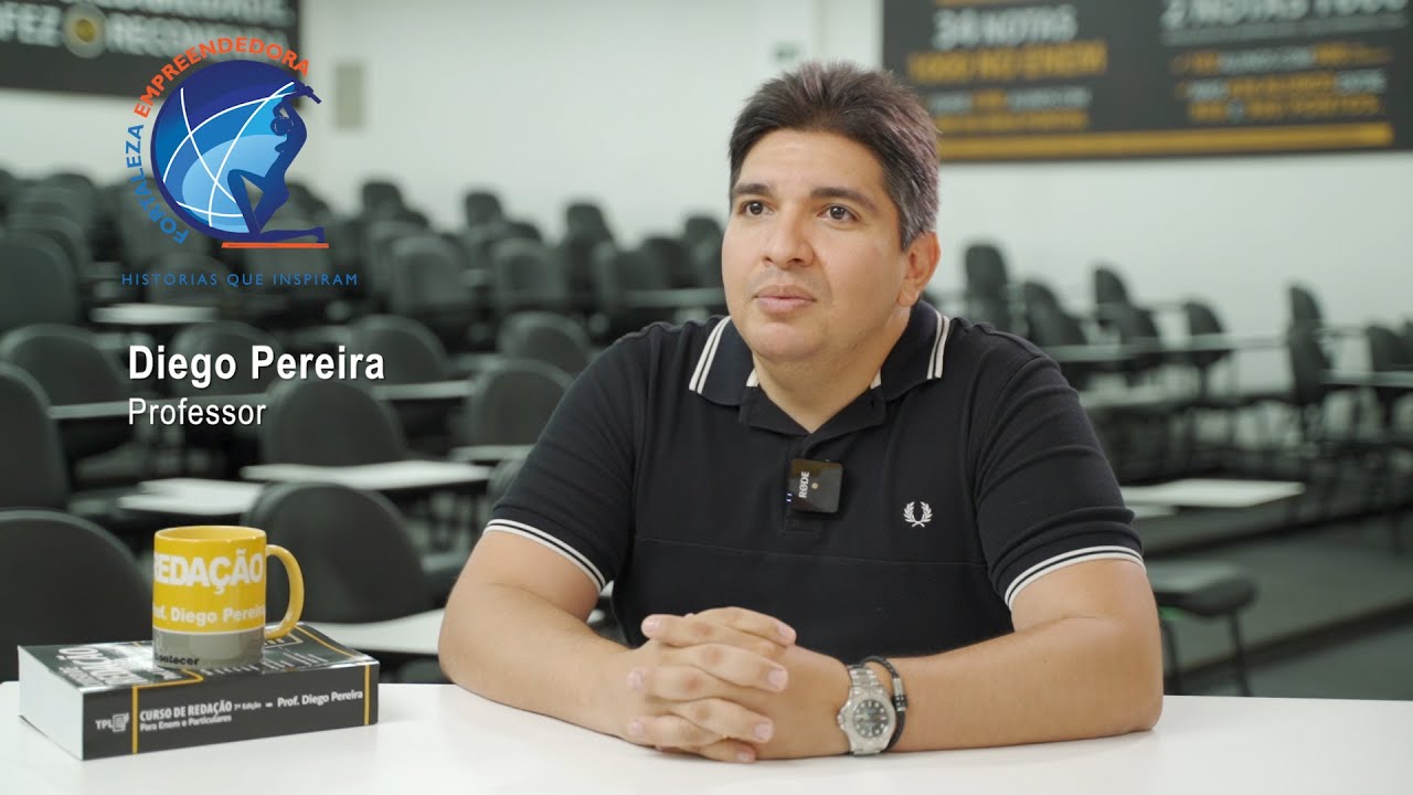 FORTALEZA EMPREENDEDORA | PROFESSOR DIEGO PEREIRA | CURSO DE REDAÇÃO ...