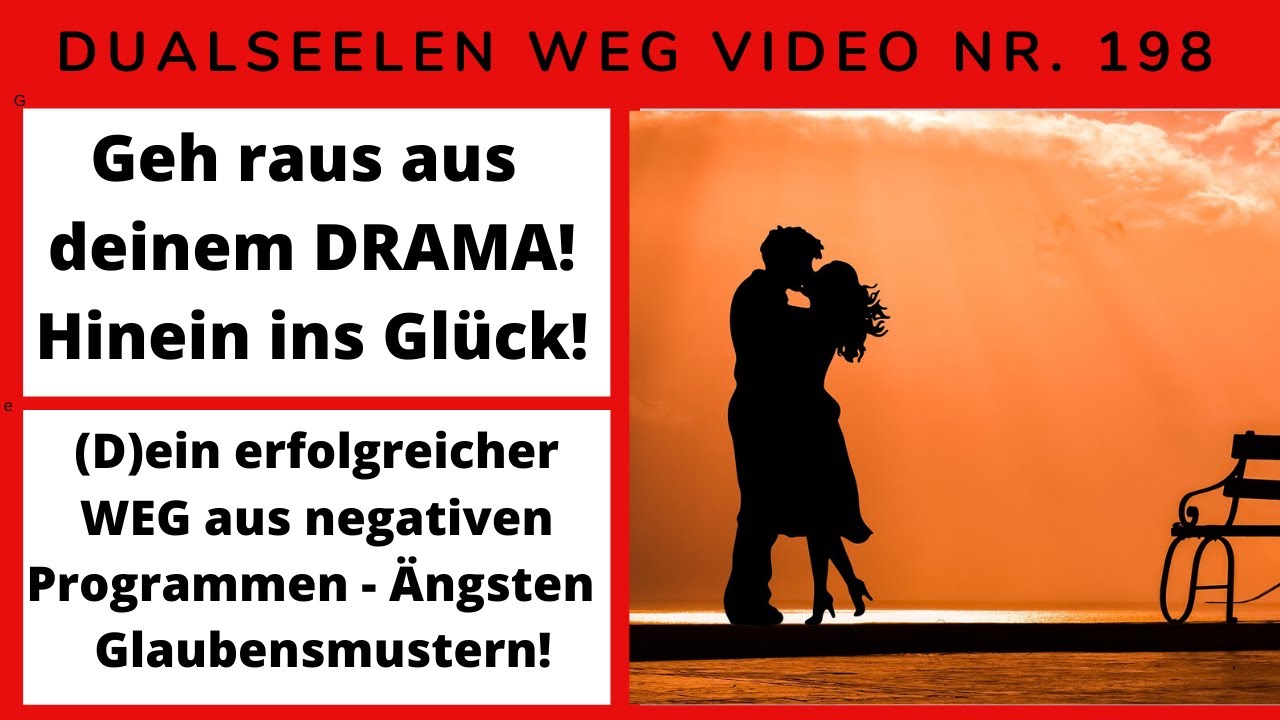 Geh raus aus dem Drama und Glaubensmustern - rein ins Liebesglück mit ...