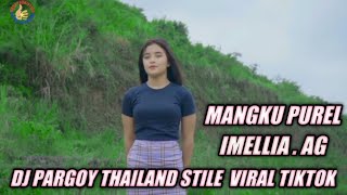 DJ MANGKU PUREL || IMELLIA AG